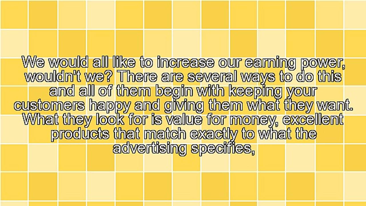 How to Earn More and Keep Your Customers Happy