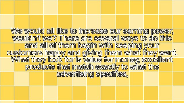 How to Earn More and Keep Your Customers Happy