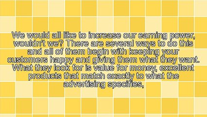 How to Earn More and Keep Your Customers Happy