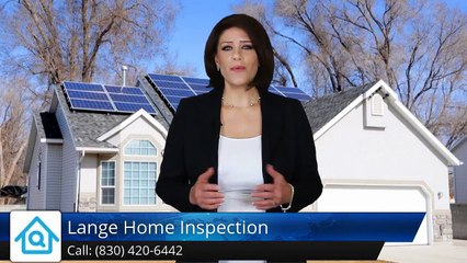 Lange Home Inspection Canyon Lake Terrific Five Star Review by G. S.