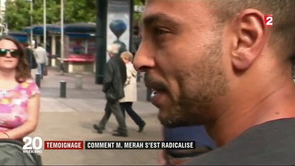 Témoignage : comment Mohamed Merah s'est radicalisé