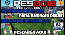 PES new DESDE EMULADOR XBOX 360 PARA ANDROID!!!