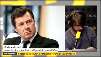 Attentat de Marseille : nous devons être "mieux accompagnés par nos Etats et par l'UE" Estrosi