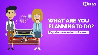 Learn English Conversation: Lesson 19. What are you planning to do?
