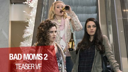 BAD MOMS 2 - Teaser (Non Censuré) - VF