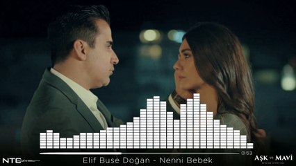 Aşk ve Mavi - Elif Buse Doğan - Nenni Bebek