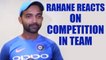 India vs Australia 5th ODI : Ajinkya Rahane speaks on ODI openers competition | Oneindia News