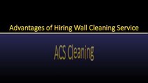 Advantages of Hiring Wall Cleaning Service