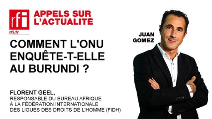 Comment l’ONU enquête-t-elle au Burundi ?