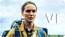 ANNIHILATION Bande Annonce VF (2018)