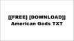 [HxhqS.[F.r.e.e R.e.a.d D.o.w.n.l.o.a.d]] American Gods by Neil GaimanNeil GaimanNeil GaimanNeil Gaiman E.P.U.B