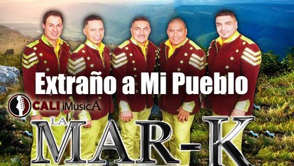 La Mar-K De Tierra Caliente 2018 - Extraño A Mi Pueblo (Álbum)