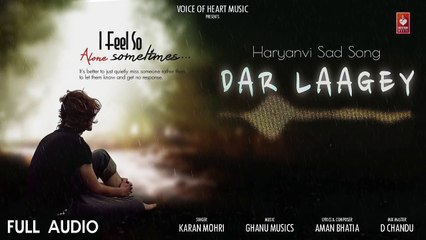 Dar Laagey (Full Audio) _ Karan Mohri _ Ghanu Musics _ Latest Haryanvi Sad Songs (Haryanvi 2017)-P27ZpA2bZ9E