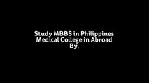 Study MBBS in Philippines, Medical College in Abroad