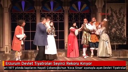 Erzurum Devlet Tiyatroları Seyirci Rekoru Kırıyor