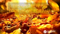 Tips on Prepping your home for fall