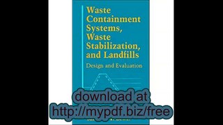 Waste Containment Systems, Waste Stabilization, and Landfills Design and Evaluation