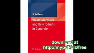 Waste Materials and By-Products in Concrete (Engineering Materials)