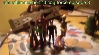 the ben 10 ultimate toy force 8