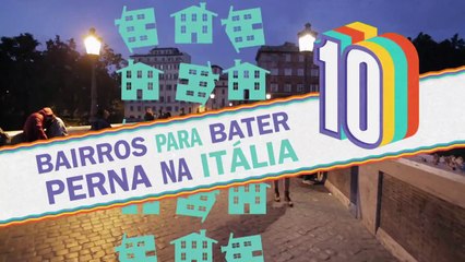 Anota Aí - 3º temporada. Episódio 12 -  10 Bairros Para Bater Perna Na Itália