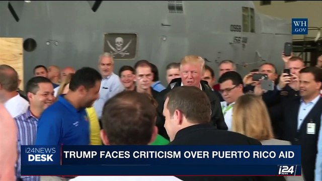 i24NEWS DESK | Trump faces criticism over Puerto Rico aid | Wednesday, October 4th 2017