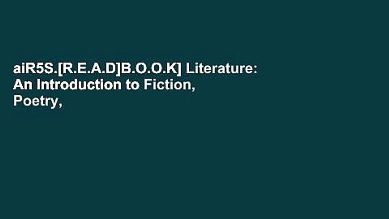 aiR5S.[R.E.A.D]B.O.O.K] Literature: An Introduction to Fiction, Poetry, Drama, and Writing (13th