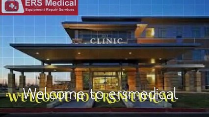 ERS Medical: Repairs Every Biomed Equipment