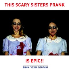 Scary sisters prank