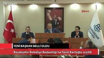 Başakşehir Belediye başkanı belli oldu