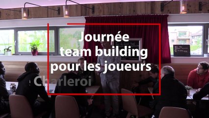 Journée team building pour les joueurs de Charleroi
