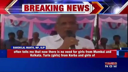BJP MP, Banshilal Mahto's Sexist Comment, Says Chhattisgarh Girls Are 'Tan-a-Tan'
