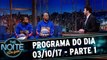 The Noite 03/10/17- Terça - Parte 1