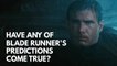 Have any of Blade Runner's predictions come true?