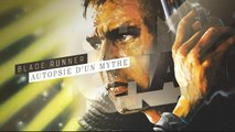 BladeRunner - Autopsie d'un mythe - Sujet cinéma - Tchi Tcha