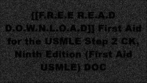 [qSc2c.[F.r.e.e] [D.o.w.n.l.o.a.d]] First Aid for the USMLE Step 2 CK, Ninth Edition (First Aid USMLE) by Tao Le MD  MHS, Vikas Bhushan Diagnostic Radiologist MDMarc S SabatineTao Le MD  MHSSteven S. Agabegi T.X.T