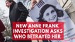 Retired FBI agent opens Anne Frank investigation to unravel great historic mystery