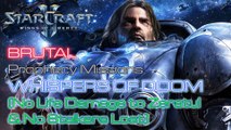 Starcraft II: Wings of Liberty - Brutal - Prophecy - Mission 10: Whispers of Doom (All Achievements)