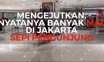 Wah, Banyak Mal di Jakarta Sepi Pengunjung
