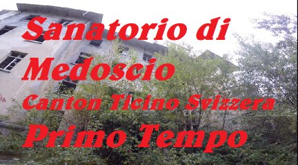 Istituto Medoscio Canton Ticino Svizzera Primo Tempo