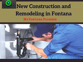 Get New Construction Plumbing Service in Fontana