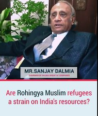 Are Rohingya Muslim Refugees a strain on India's resources? - Sanjay Dalmia