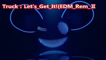 EDM♬New Electronic Dance Music  made in Japan♬【Let’s_Get_It!(EDM_Rem_Ⅱ】