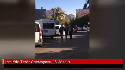 İzmir'de Terör Operasyonu, 16 Gözaltı