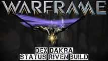 Warframe Dex Dakra - Status Riven Build