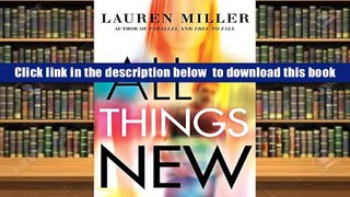 Read Online  All Things New Lauren Miller For Kindle