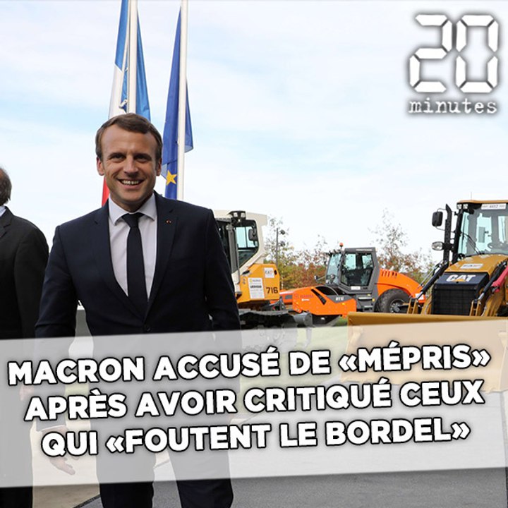 Macron accusé de «mépris» après avoir critiqué ceux qui «foutent le bordel»