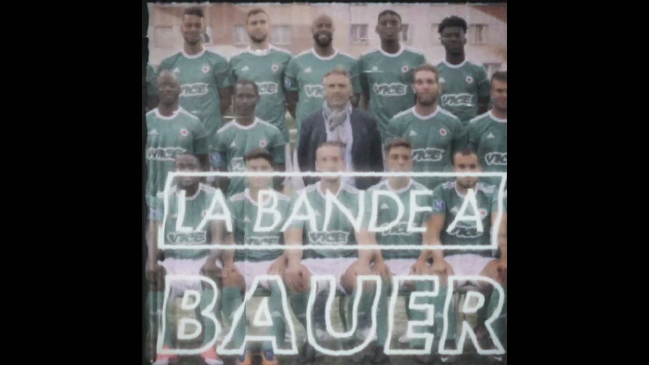 Foot - National - Red Star : La bande à Bauer (Extrait)