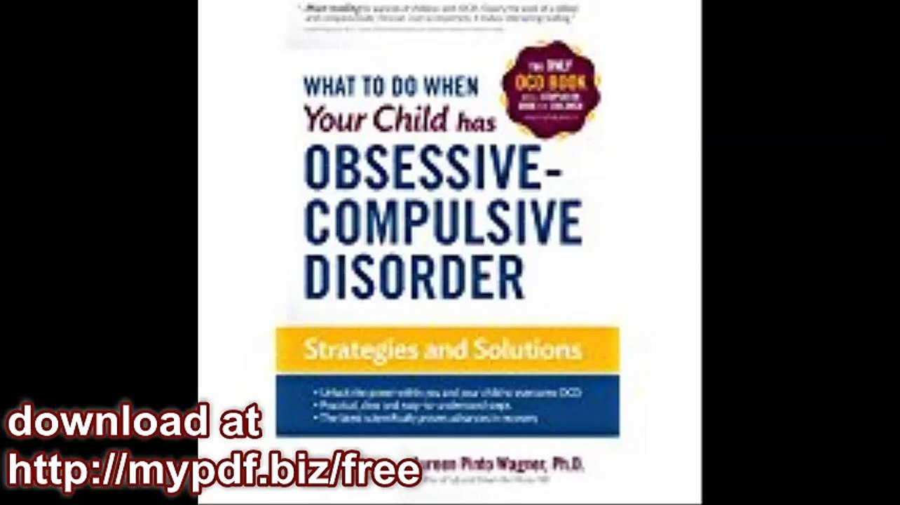 What to do when your Child has Obsessive-Compulsive Disorder Strategies and Solutions