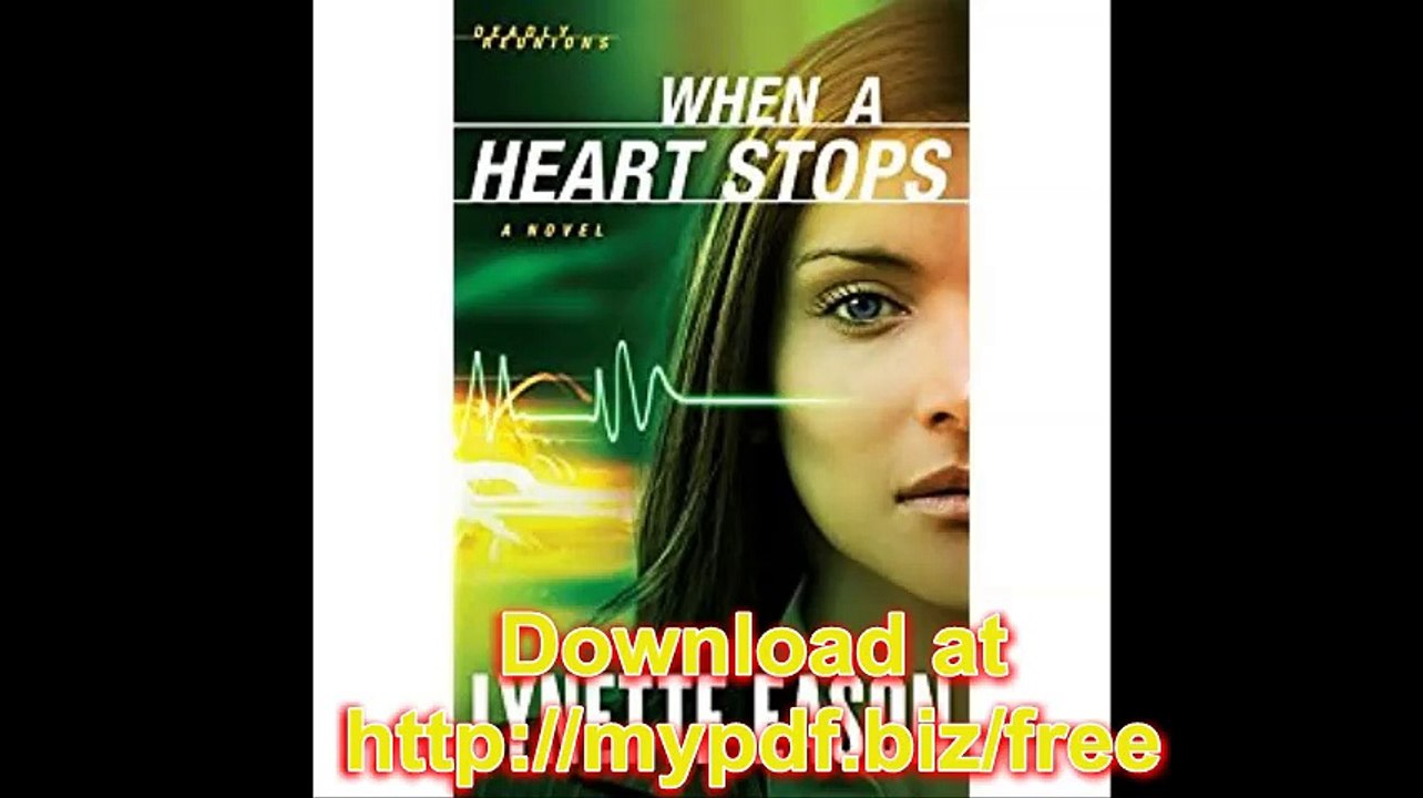 When a Heart Stops A Novel (Deadly Reunions) (Volume 2)