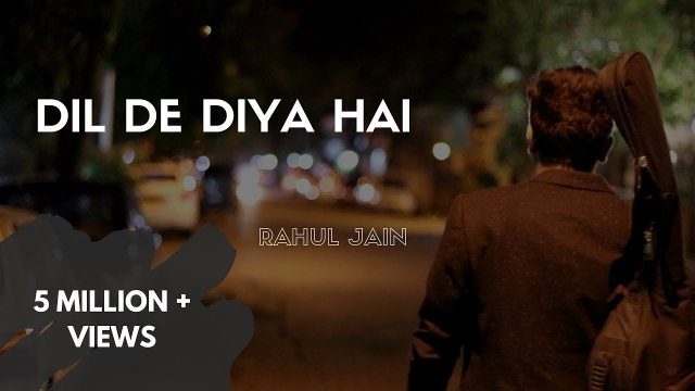 Dil De Diya Hai Jaan Tumhe Denge - Unplugged Cover ¦ Rahul Jain ¦ Masti